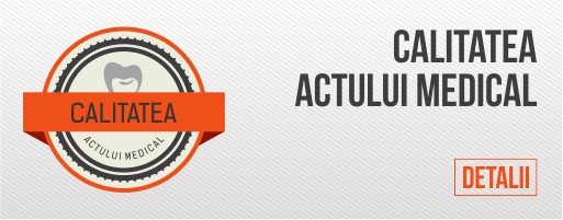 Calitatea actului medical CardioDent Calitatea actului medical CardioDent